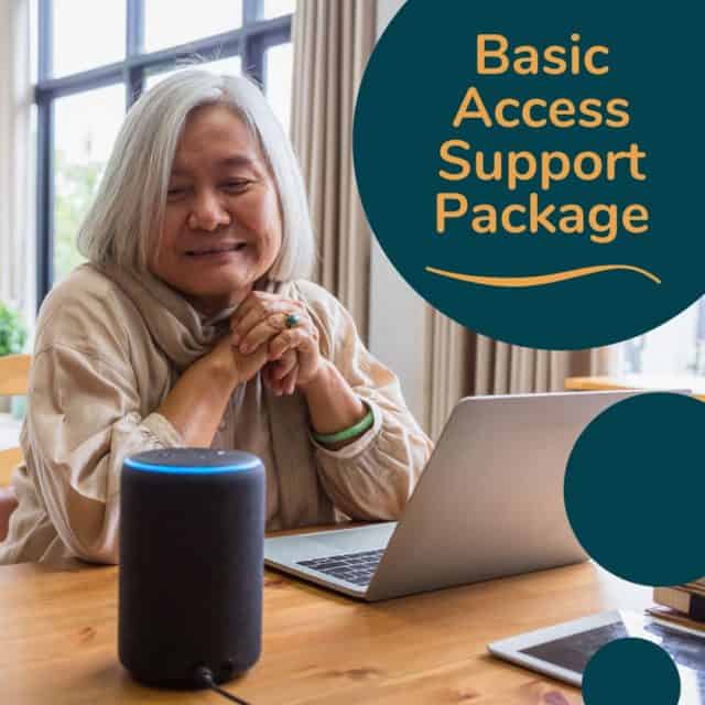 An older Asian woman looking at her Google home device. There is a speech bubble which has the text 'Basic Access Support Package'